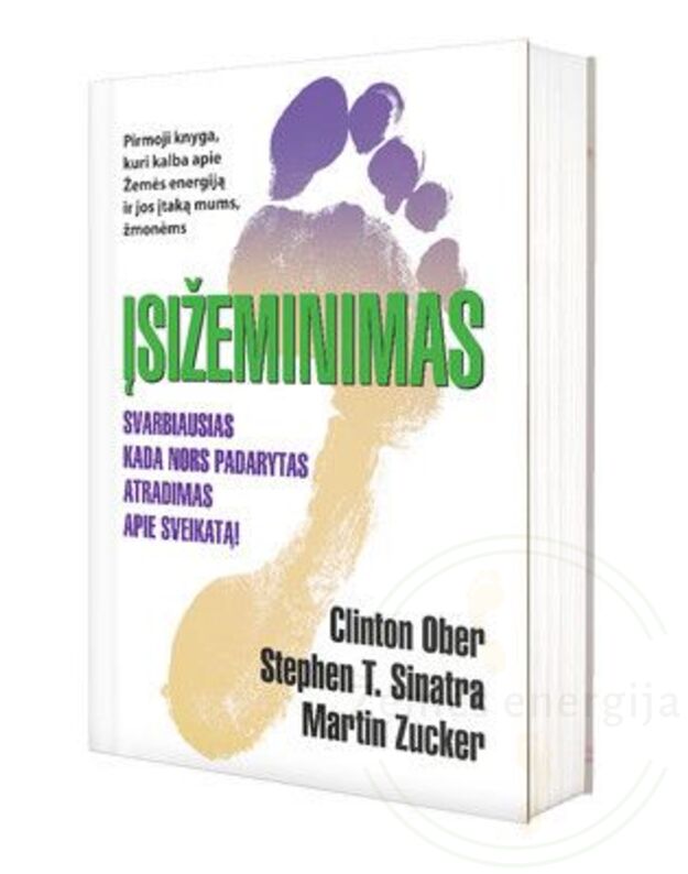 Knyga "Įsižeminimas" Clinton Ober, Martin Zucker, Stephen T. Sinatra. 2021 m.